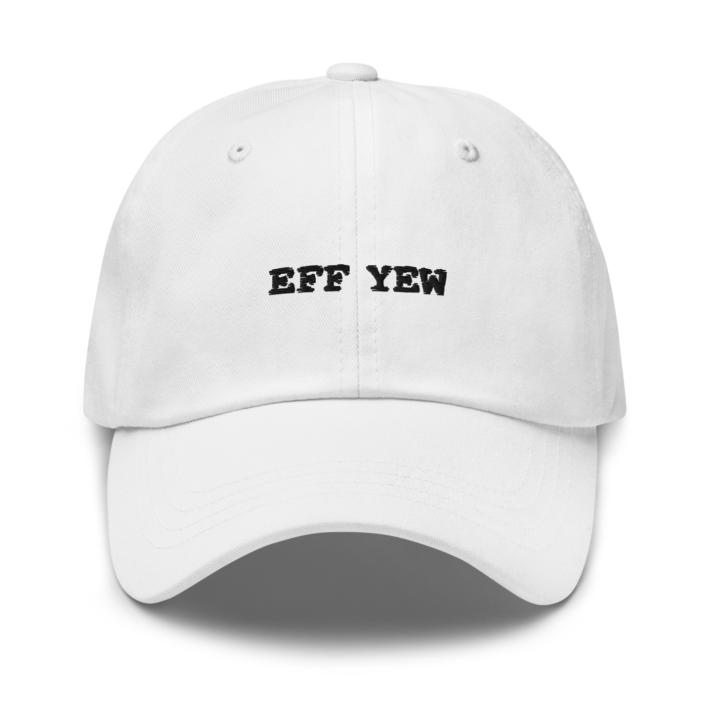 Eff Yew Dad Hat