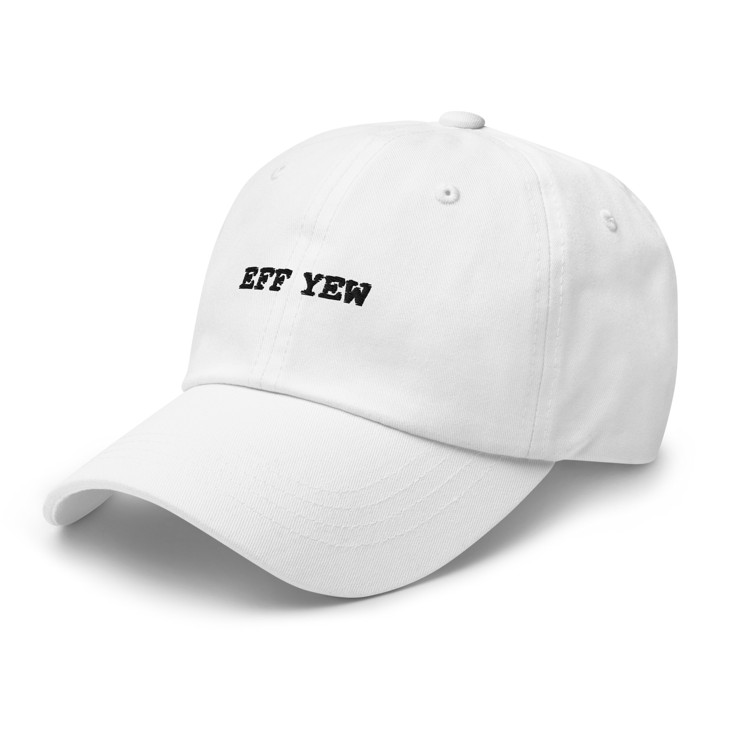 Eff Yew Dad Hat